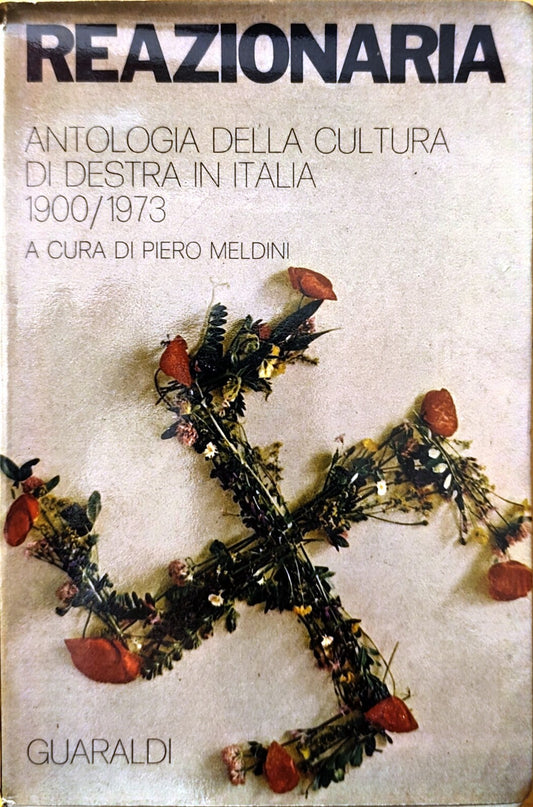 Reazionaria antologia della destra Italiana, Piero Meldini, Guaraldi 1973