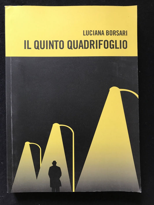 IL QUINTO QUADRIFOGLIO - Luciana Borsari