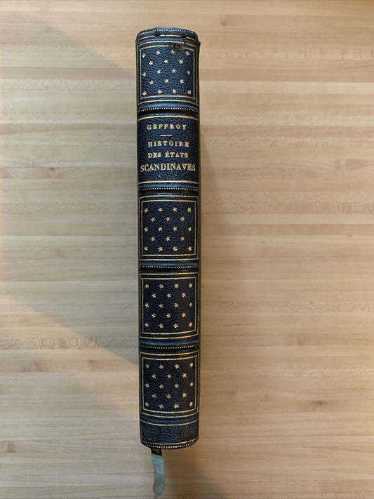 Histoire des États Scandinaves - Suede, Norvége, Dane A. Geffroy. Hachette 1851