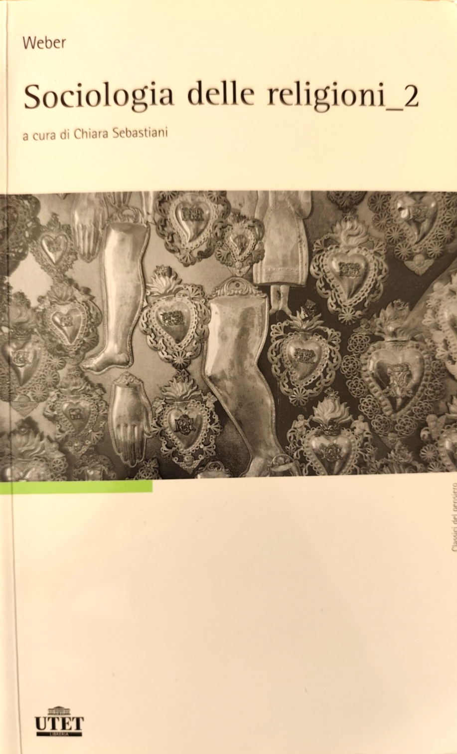 Sociologia delle religioni 2 Weber vol. secondo UTET 2008 classici del pensiero