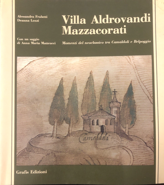 Villa Aldrovandi Mazzacorati Bologna, Frabetti, Lenzi. Grafis edizioni 1987