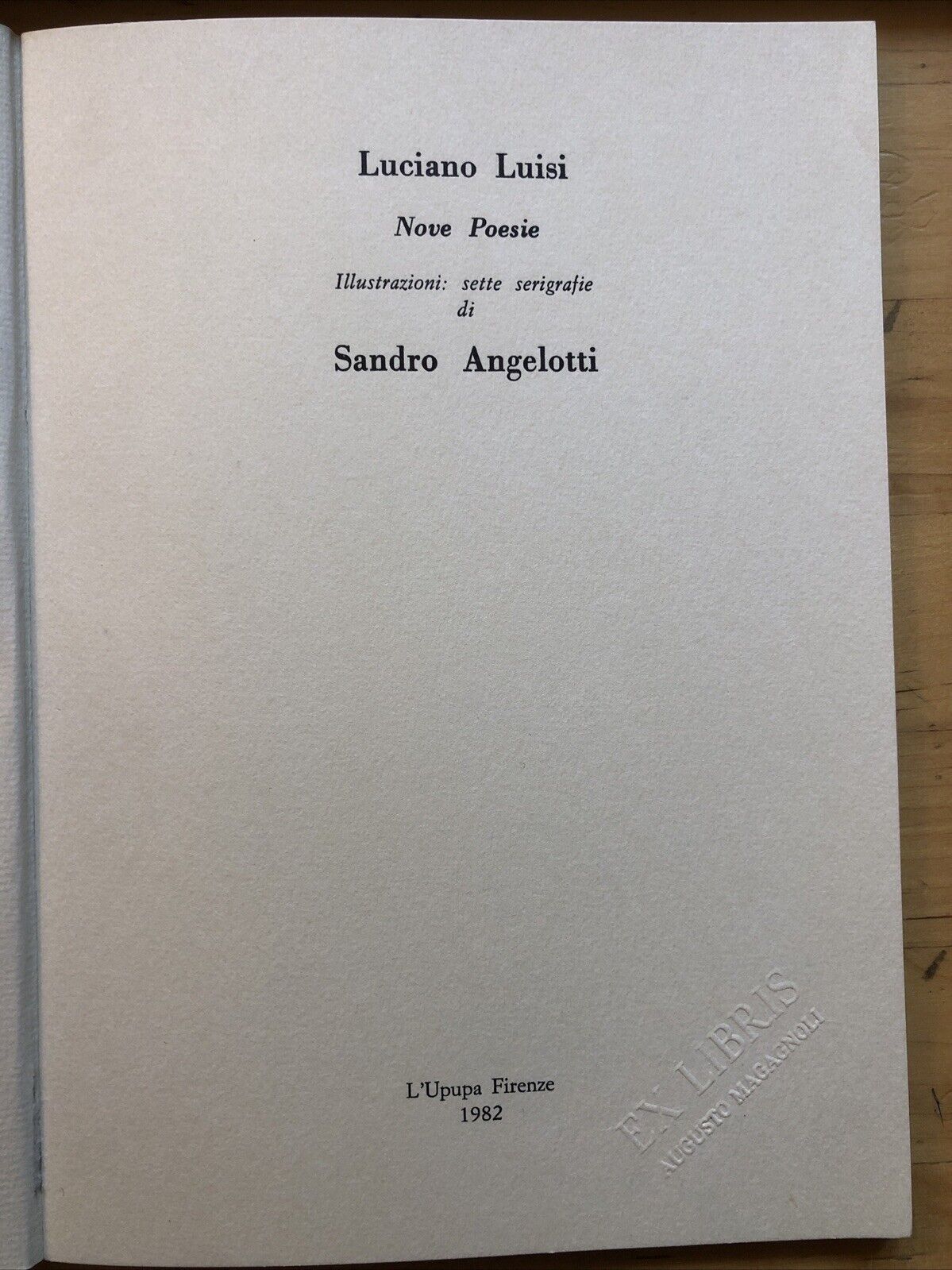 Luciano Luisi Nove Poesie, 7 serigrafie di  Sandro Angelotti. L'Upupa  1982