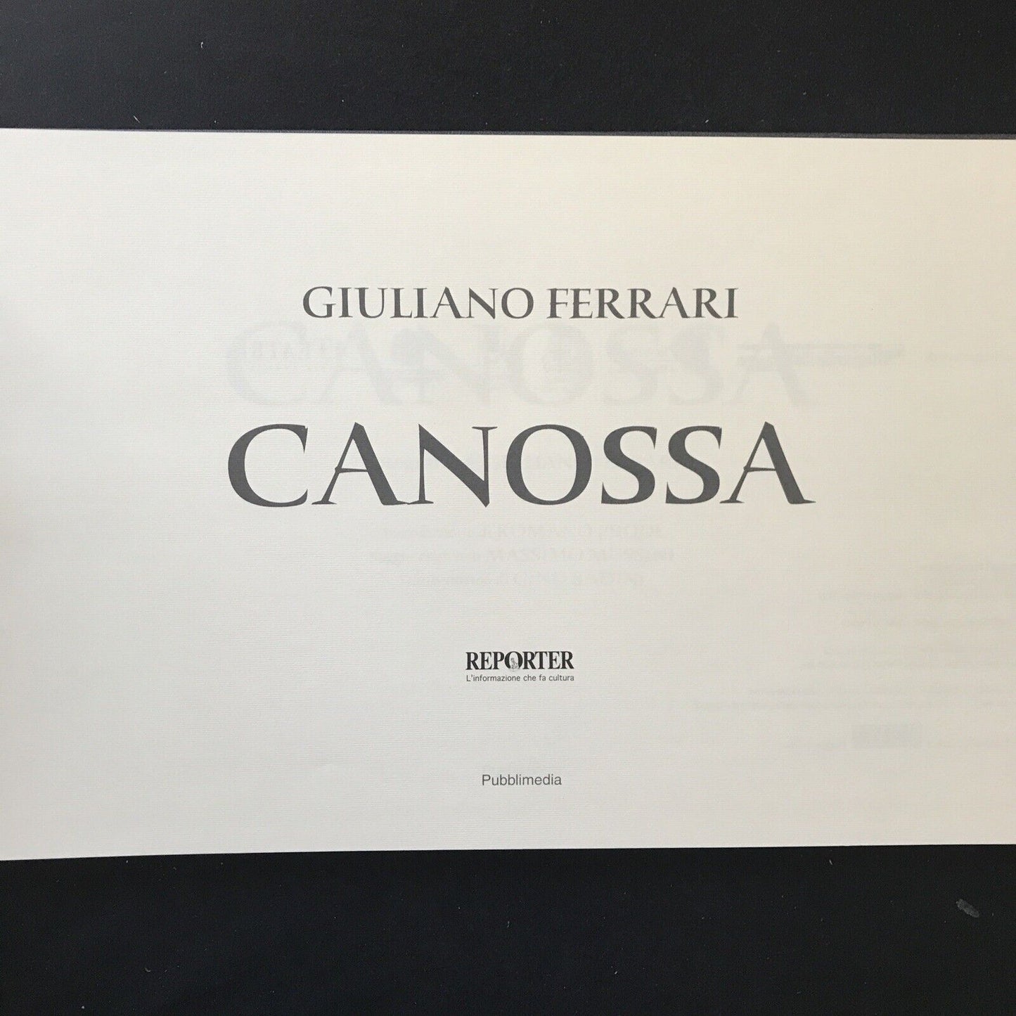 CANOSSA fotografie di Giuliano Ferrari, Pubblimedia 2003, Prodi, Mussini, Badini