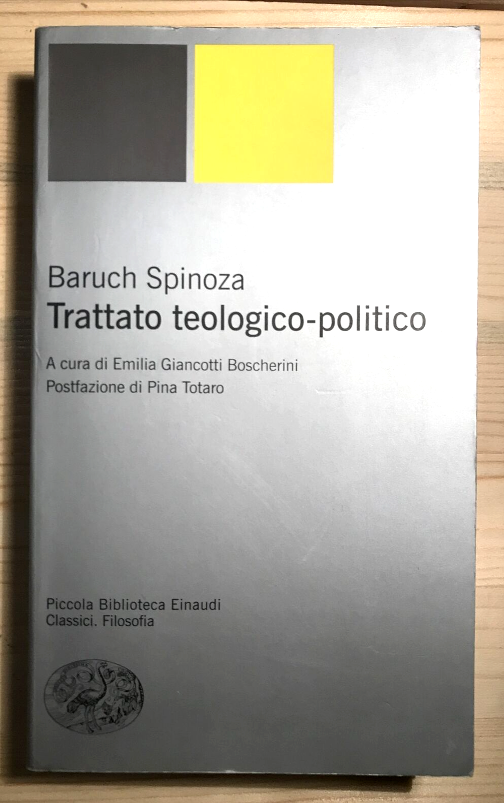 TRATTATO TEOLOGICO-POLITICO. Baruch Spinoza. Piccola biblioteca Einaudi 2010 #
