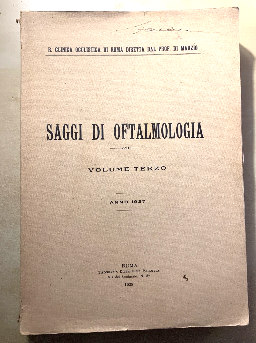 SAGGI DI OFTALMOLOGIA - clinica oculistica di Roma. Prof di Marzio 1927. vol 3 #