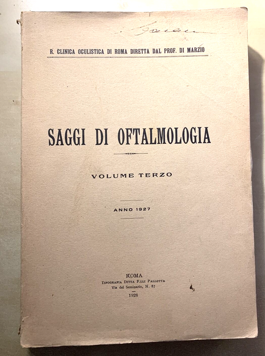 SAGGI DI OFTALMOLOGIA - clinica oculistica di Roma. Prof di Marzio 1927. vol 3 #