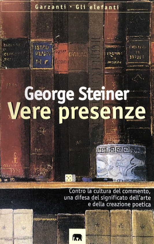 Vere presenze, George Steiner - Garzanti 1999