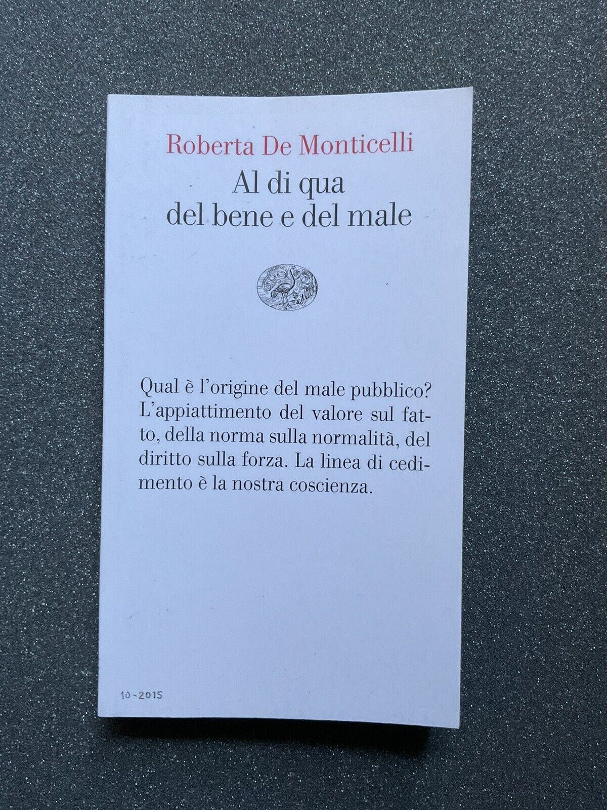 Al di qua del bene e del male - Roberta de Monticelli, Einaudi