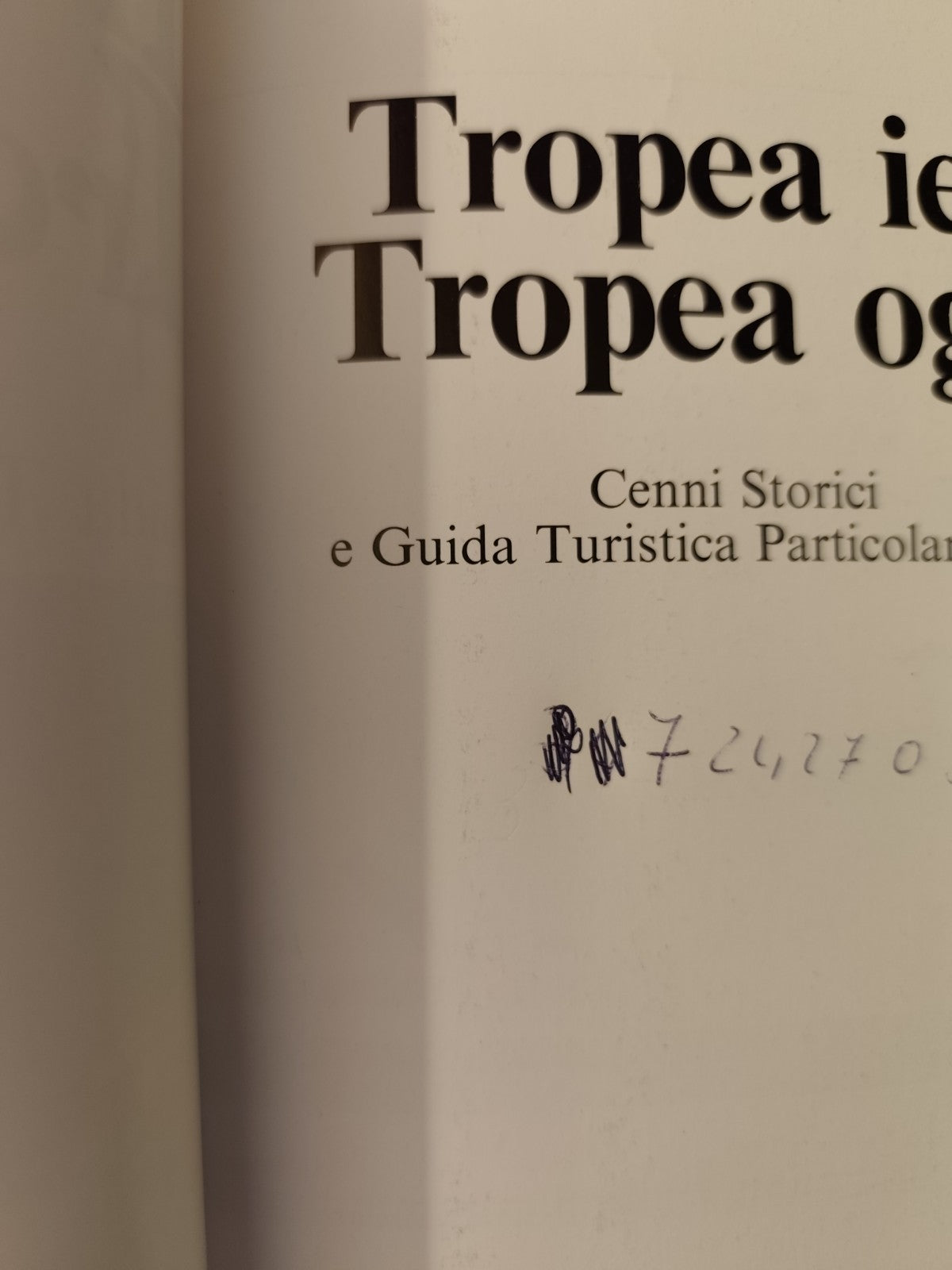 Tropea ieri Tropea oggi, Bernardo Negro - cenni storici Guida Turistica 1993