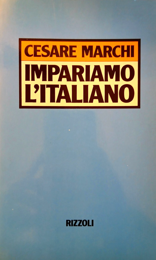 Impariamo l'Italiano - Cesare Marchi - Rizzoli 1984