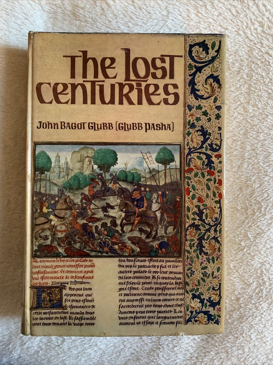 THE LOST CENTURIES from the muslim Empires to . . . John Bagot 1967