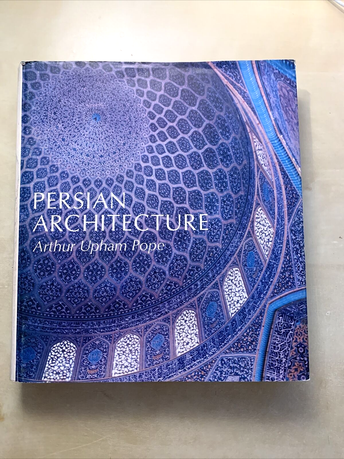 PERSIAN ARCHITECTURE - Arthur Upham Pope. Thames and Hudson 1965