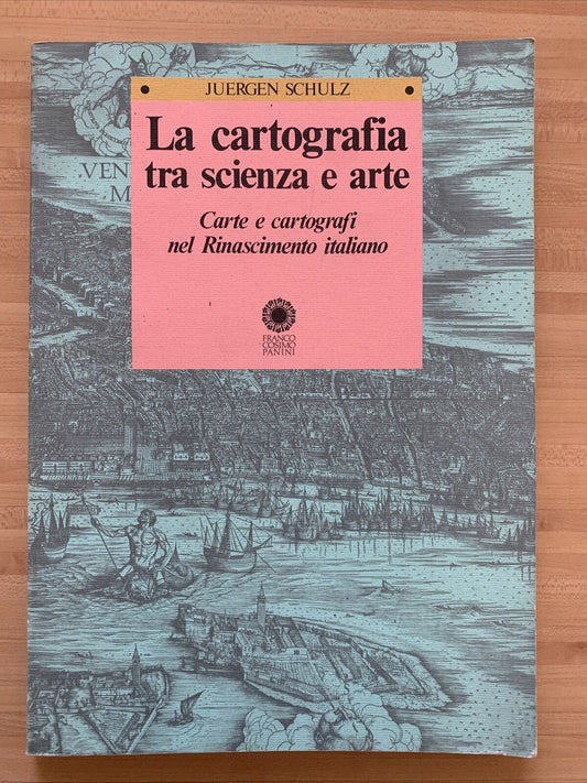 Jurgen Schulz – La cartografia tra scienza e arte, carte cartografi 1990, Cosimo