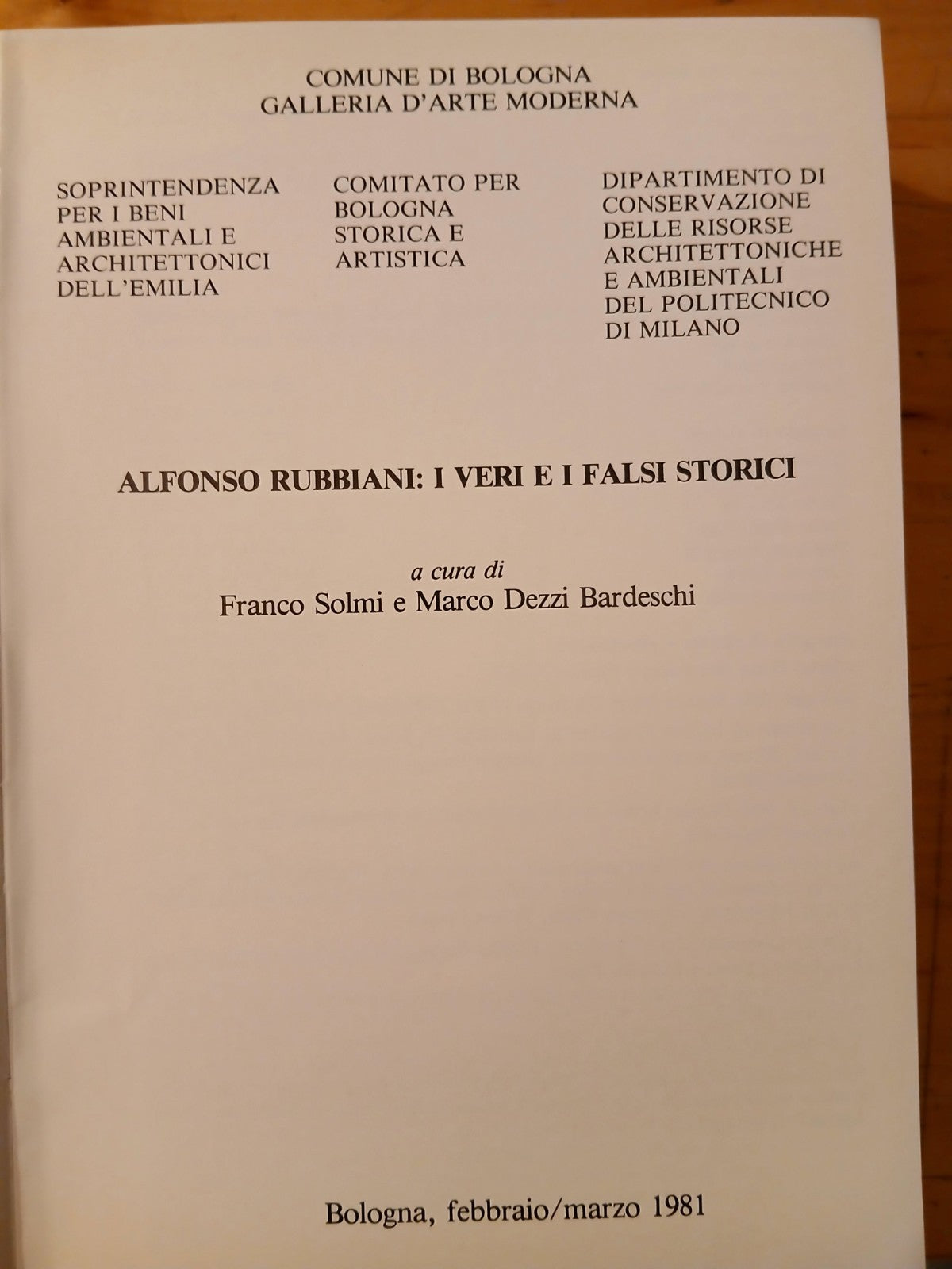 Alfonso Rubbiani : i veri e i falsi storici Franco Solmi, Bardeschi Bologna 1981