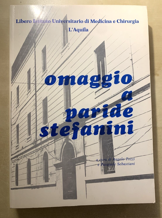 Omaggio a Paride Stefanini - Istituto Universitario di Medicina e Chirurgia 1982