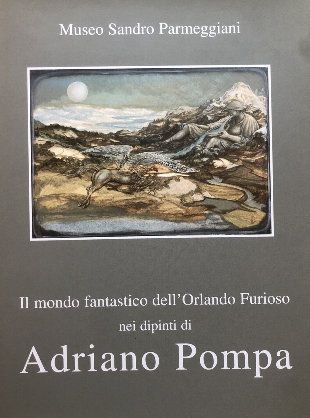 Il mondo fantastico dell'Orlando furioso nei dipinti di Adriano Pompa - Medicina