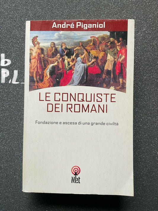 Le conquiste dei Romani, André Piganiol. Net
