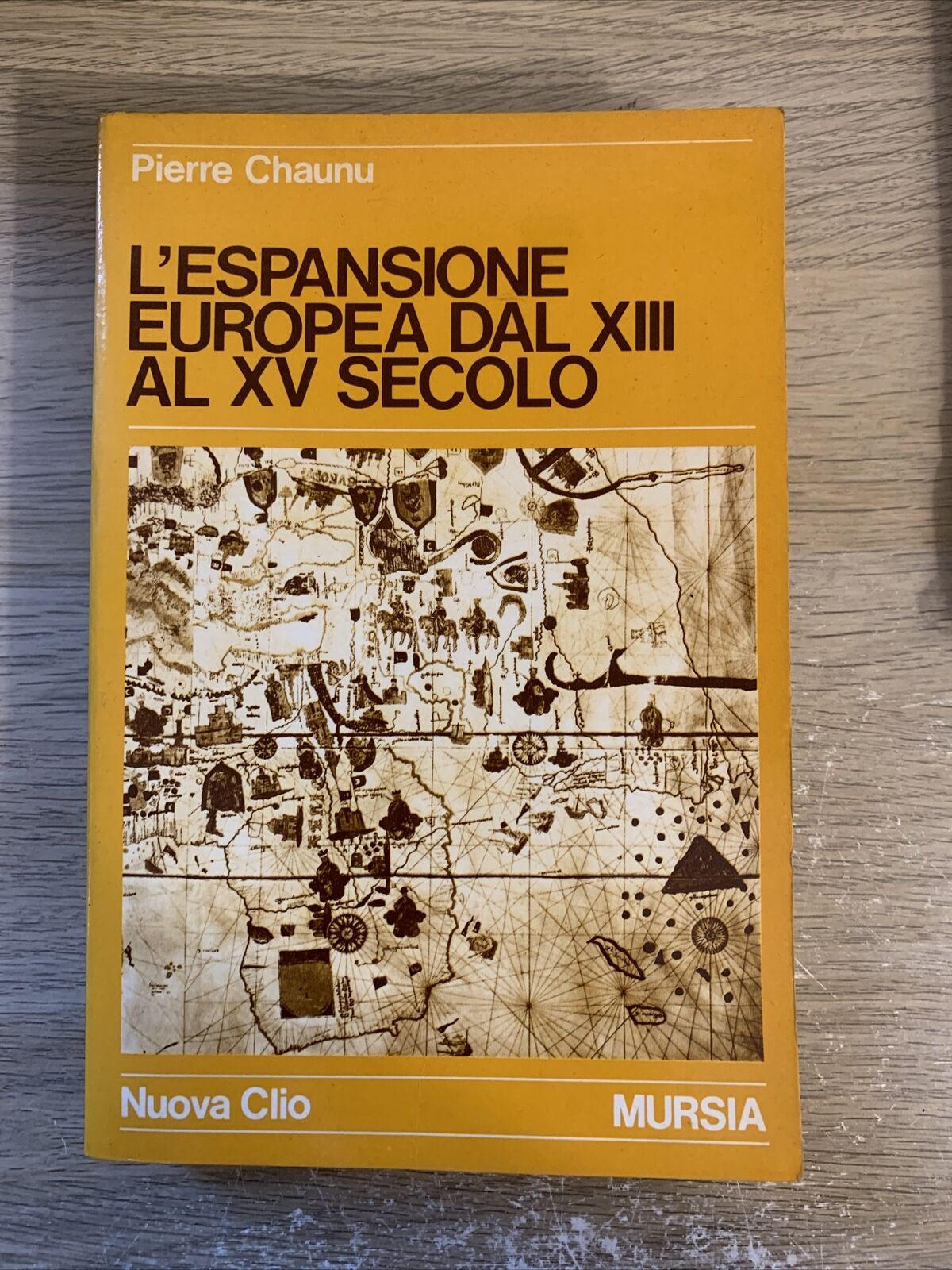 L'espansione europea dal XIII al XV secolo. Pierre Chaunu. Mursia 1979