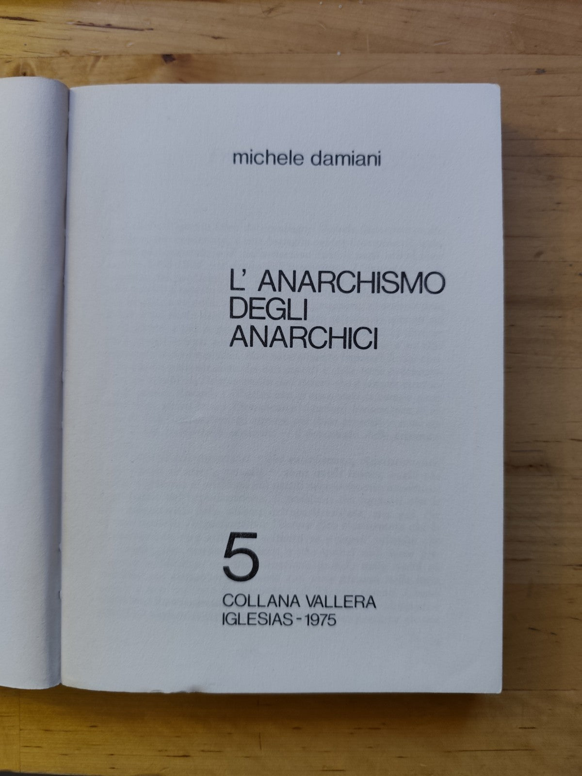 L'anarchismo degli anarchici 5 Michele Damiani, Collana Vallera 1975