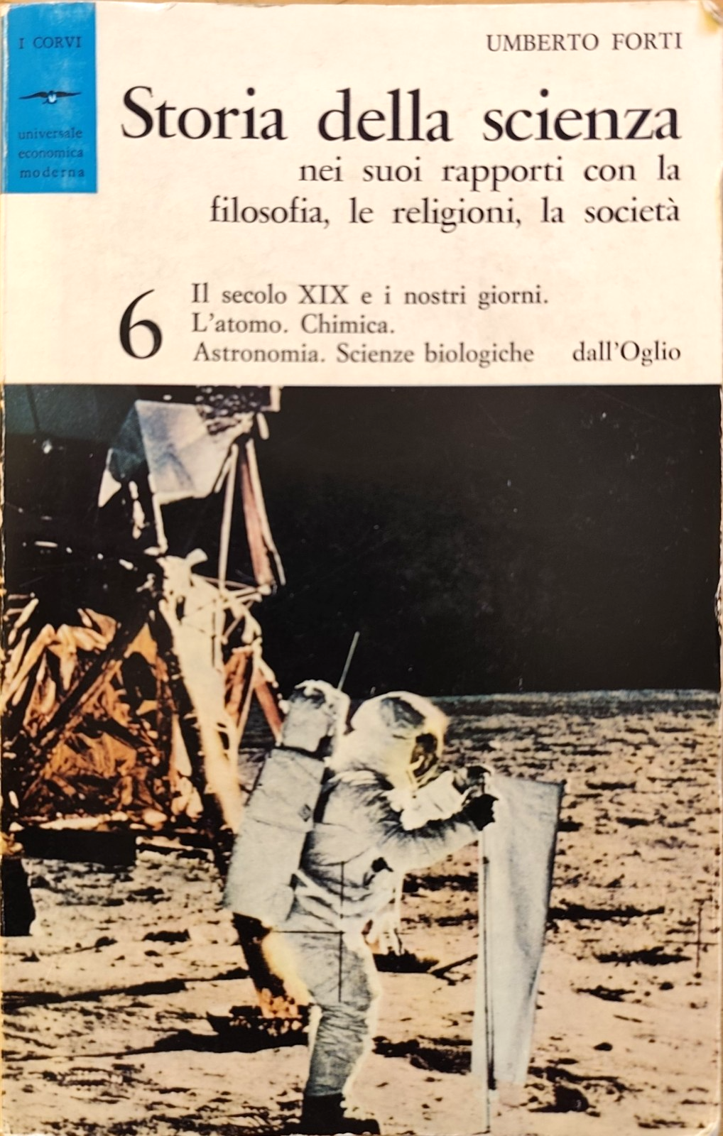 Storia della scienza 6 Umberto Forti, I Corvi. Il sec XIX, L'atomo, Astronomia