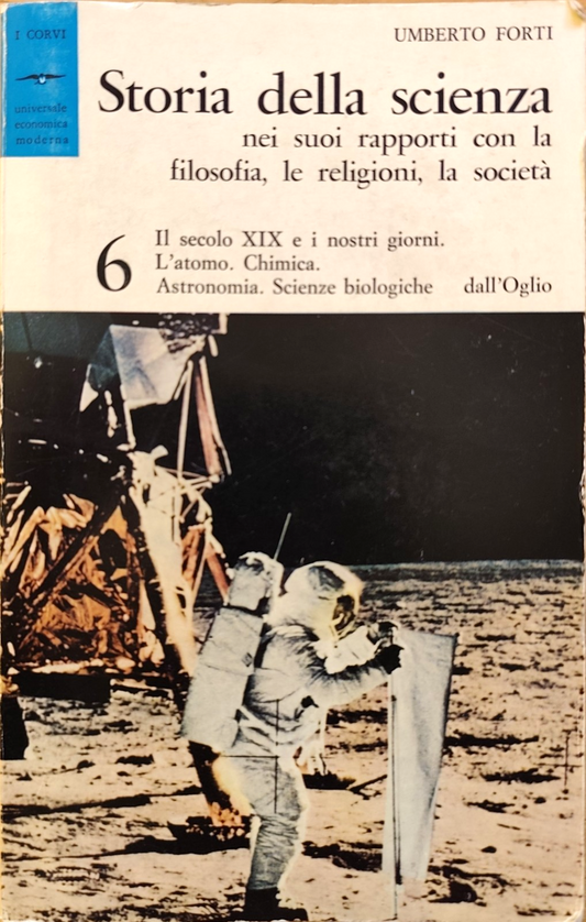 Storia della scienza 6 Umberto Forti, I Corvi. Il sec XIX, L'atomo, Astronomia
