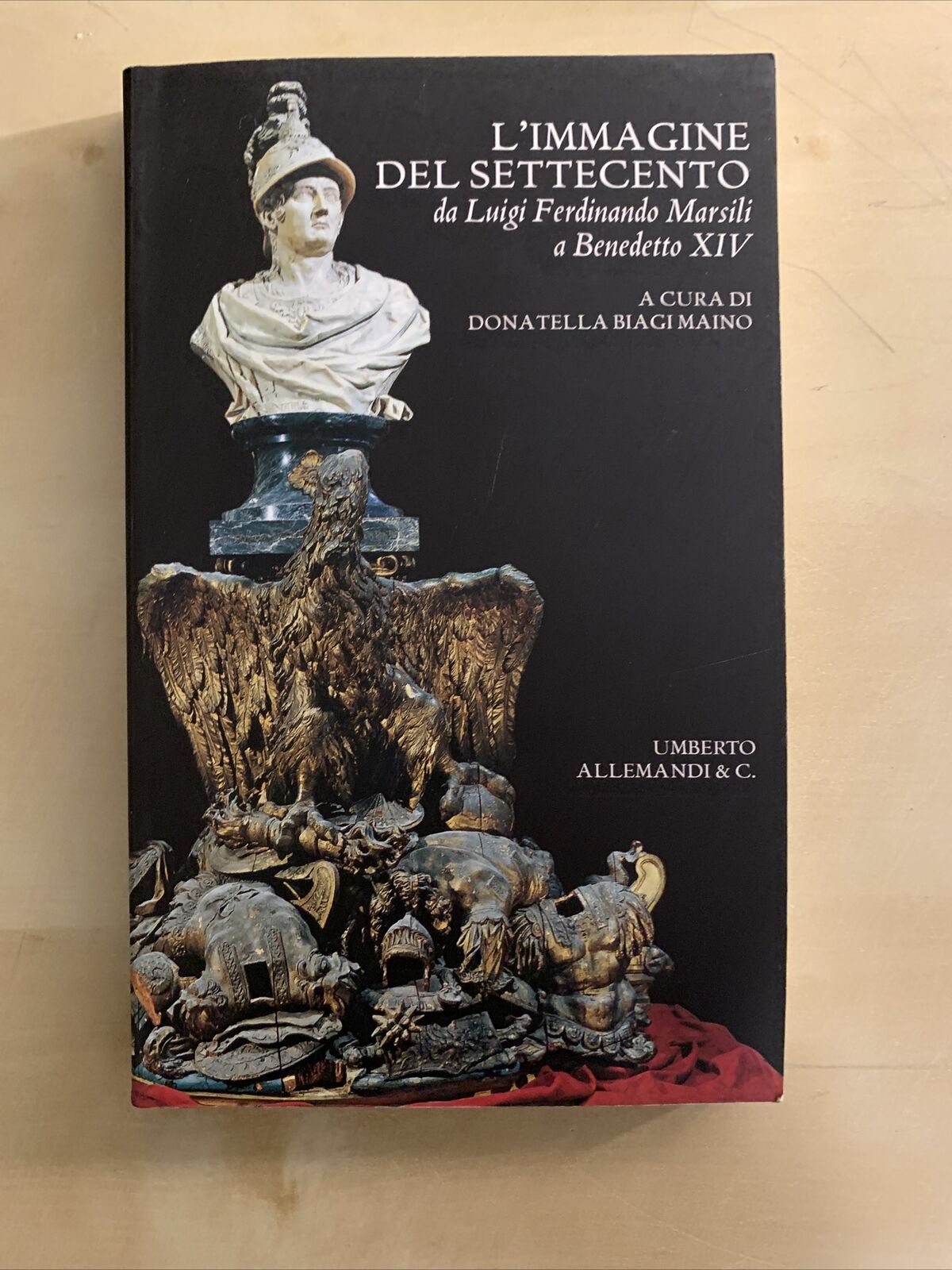 L'IMMAGINE DEL SETTECENTO da Luigi Umberto Marsili a Benedetto XIV. Biagi Maino