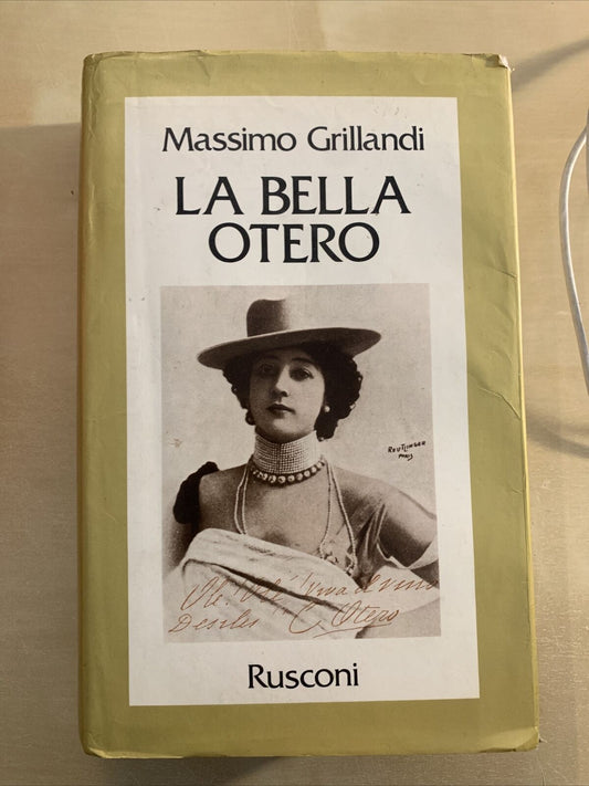 LA BELLA OTERO - MASSIMO GRILLANDI. RUSCONI 1980 #