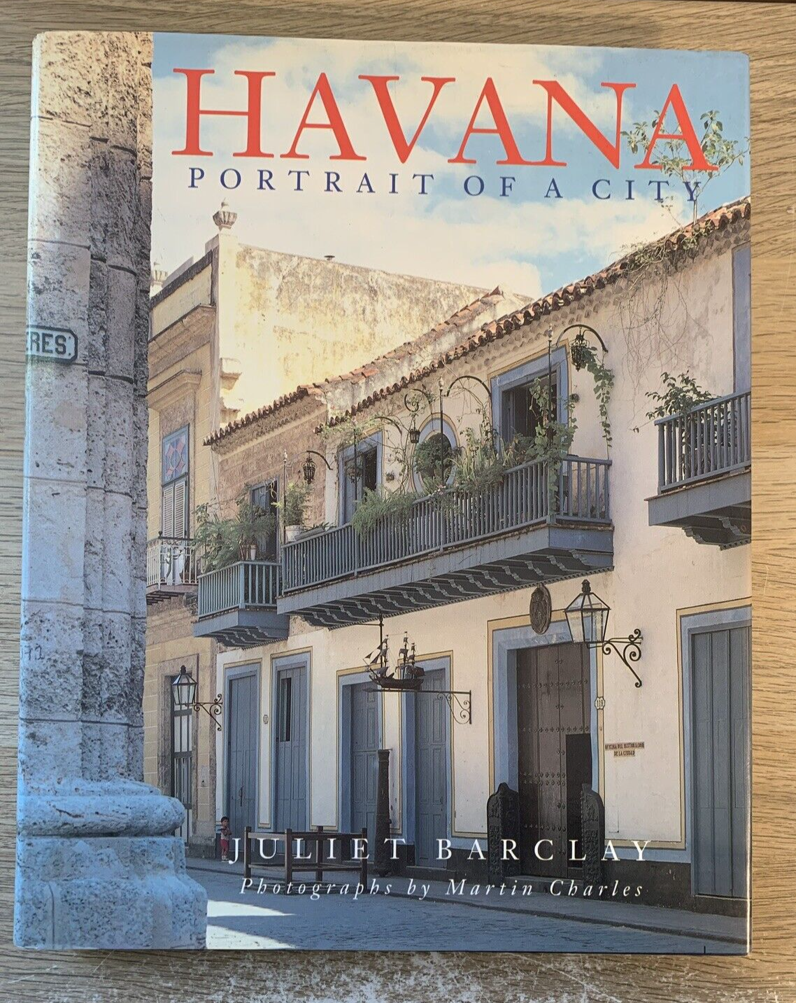 HAVANA portrait of a city. Juliet Barclay. Martin Charles Photography 1993