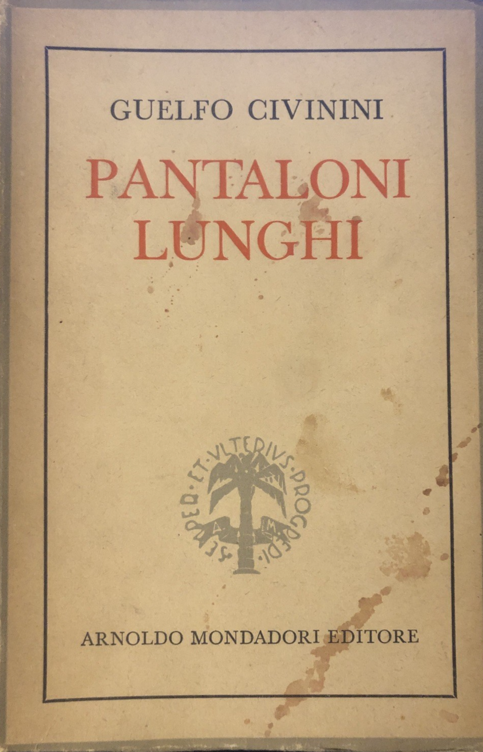Pantaloni lunghi - Guelfo Civinini, Mondadori 1944