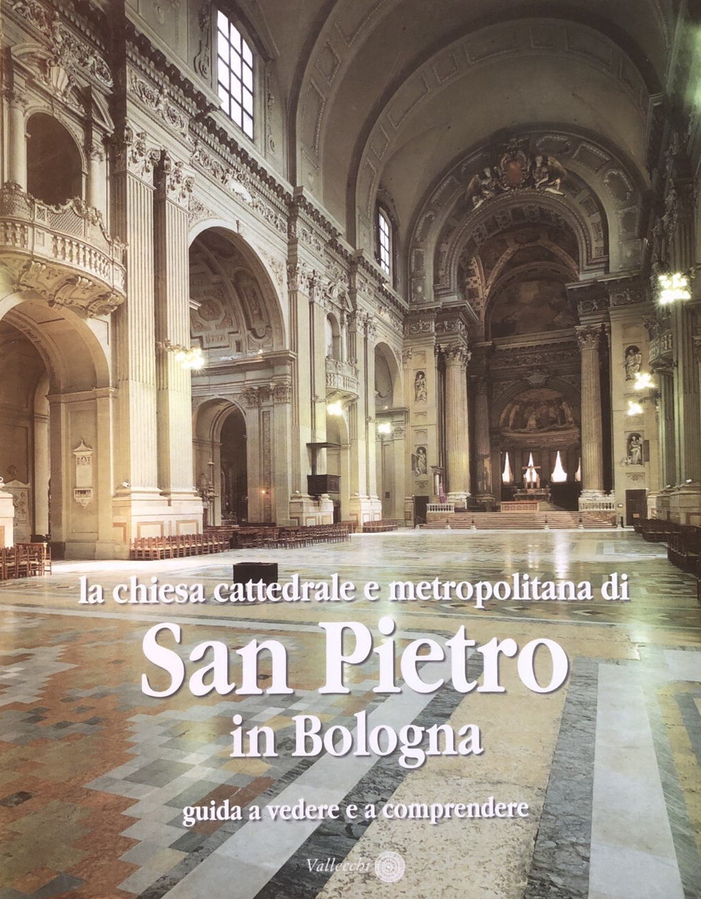 La chiesa cattedrale e metropolitana di San Pietro in Bologna guida a vedere
