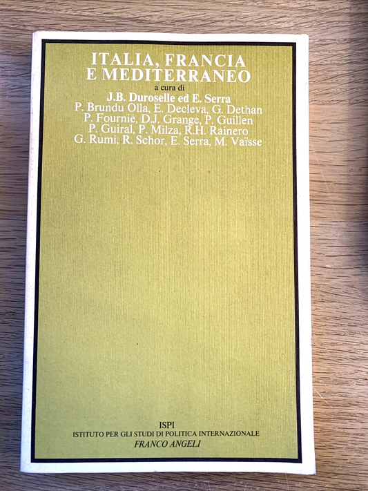 ITALIA FRANCIA E MEDITERRANEO. Duroselle, Serra. Franco Angeli 1990