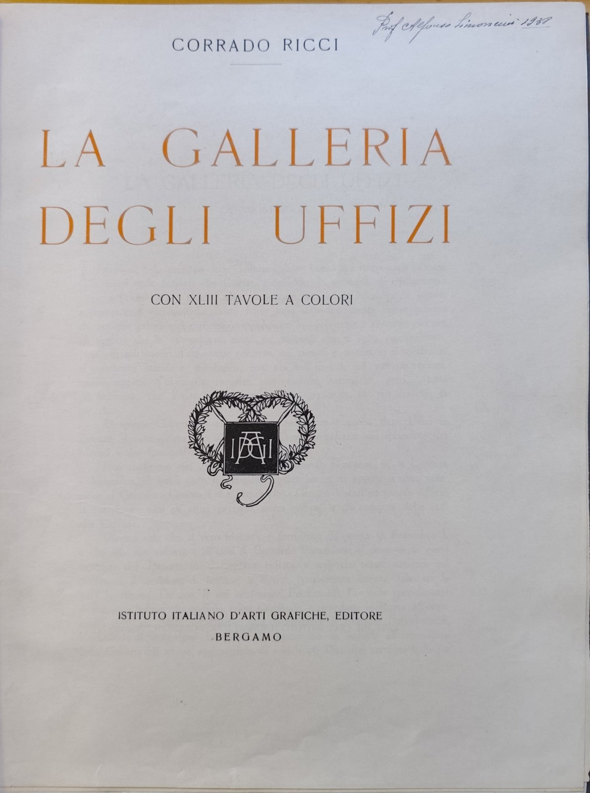 La Galleria degli Uffizi Corrado Ricci Istituto d'Arti Grafiche Bergamo 43 tavv.