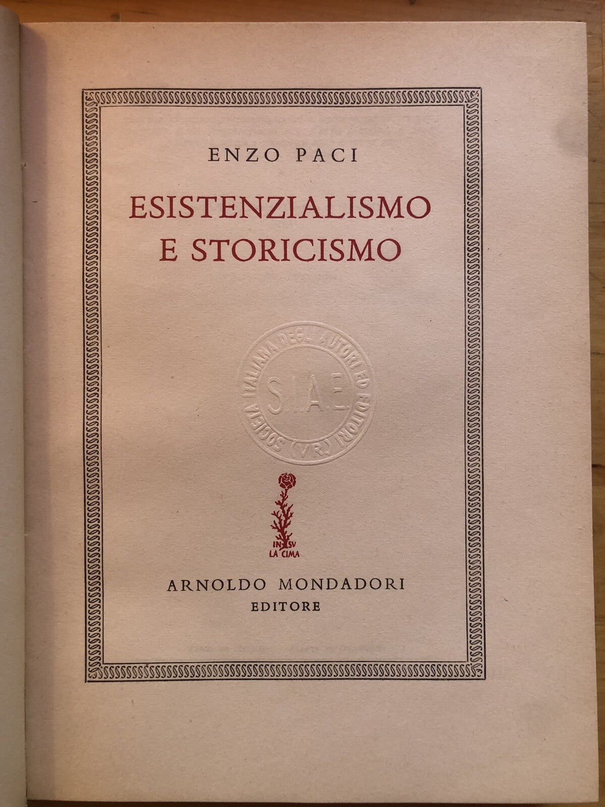 Esistenzialismo e storicismo, Enzo Paci. Mondadori 1950