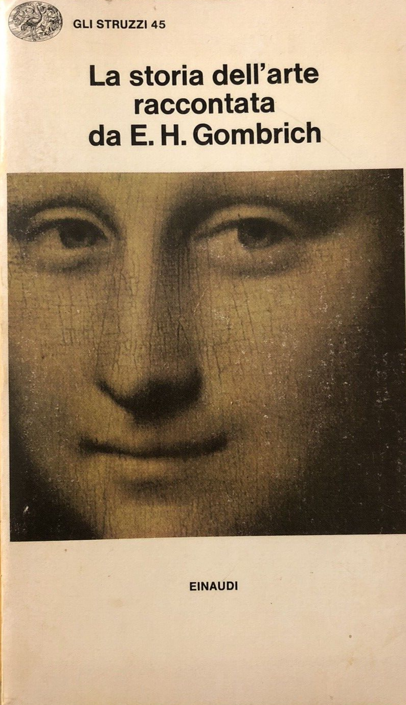 La storia dell'arte raccontata da E. H. Gombrich - Einaudi 1979