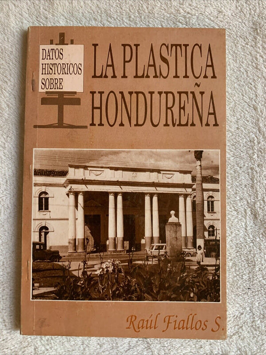 LA PLÁSTICA HONDUREÑA - RAUL FIALLOS