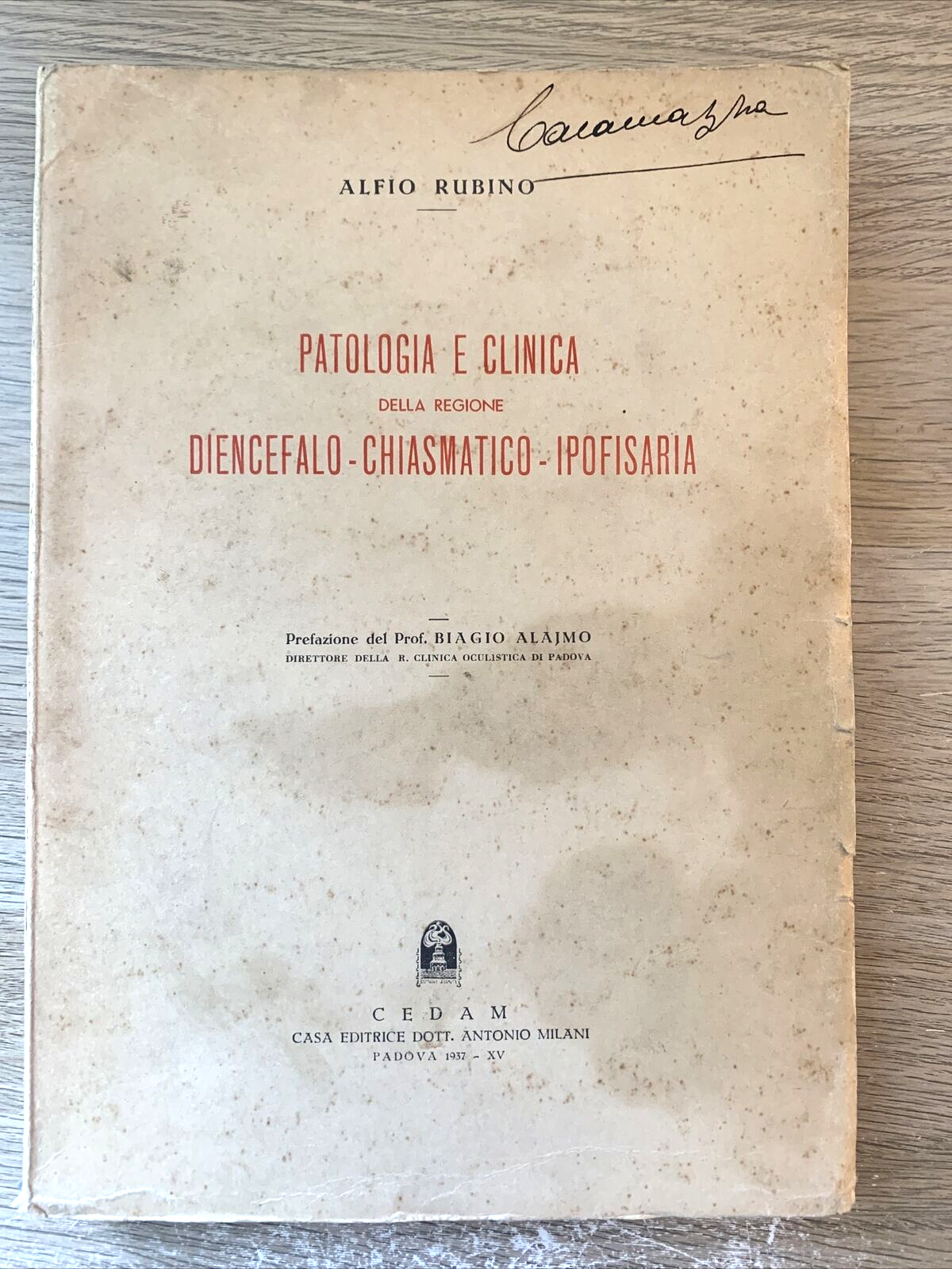 PATOLOGIA E CLINICA REGIONE DIENCEFALO-CHIASMATICO-IPOFISARIA. ALFIO RUBINO 1937