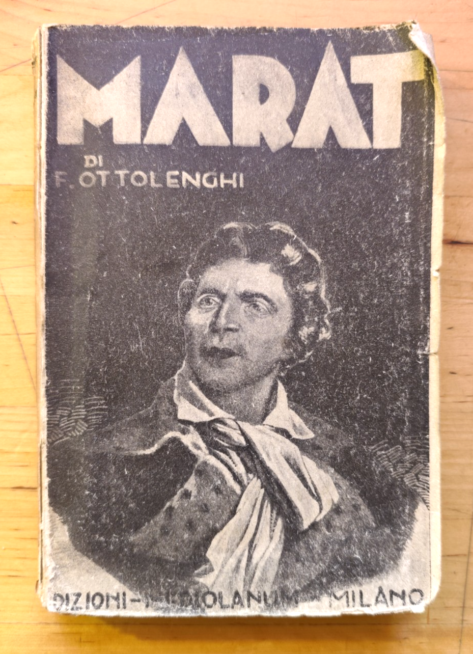 Marat - Federico Ottolenghi - edizioni Mediolanum 1935 - Collana Uomini e folle