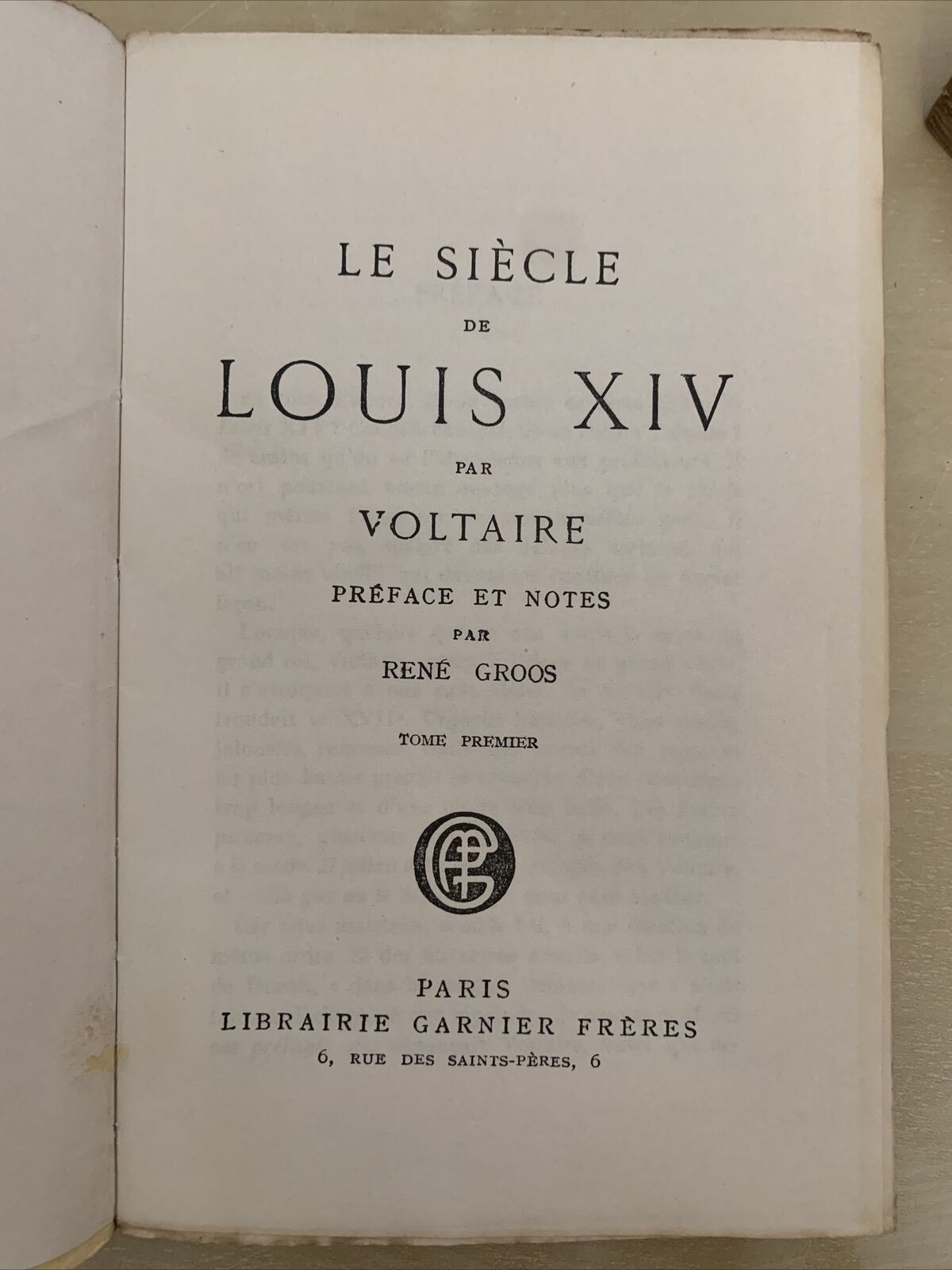 VOLTAIRE - Le Siècle de Louis XIV. René Groos, Tome 1 e 2.  Garnier 1947 #