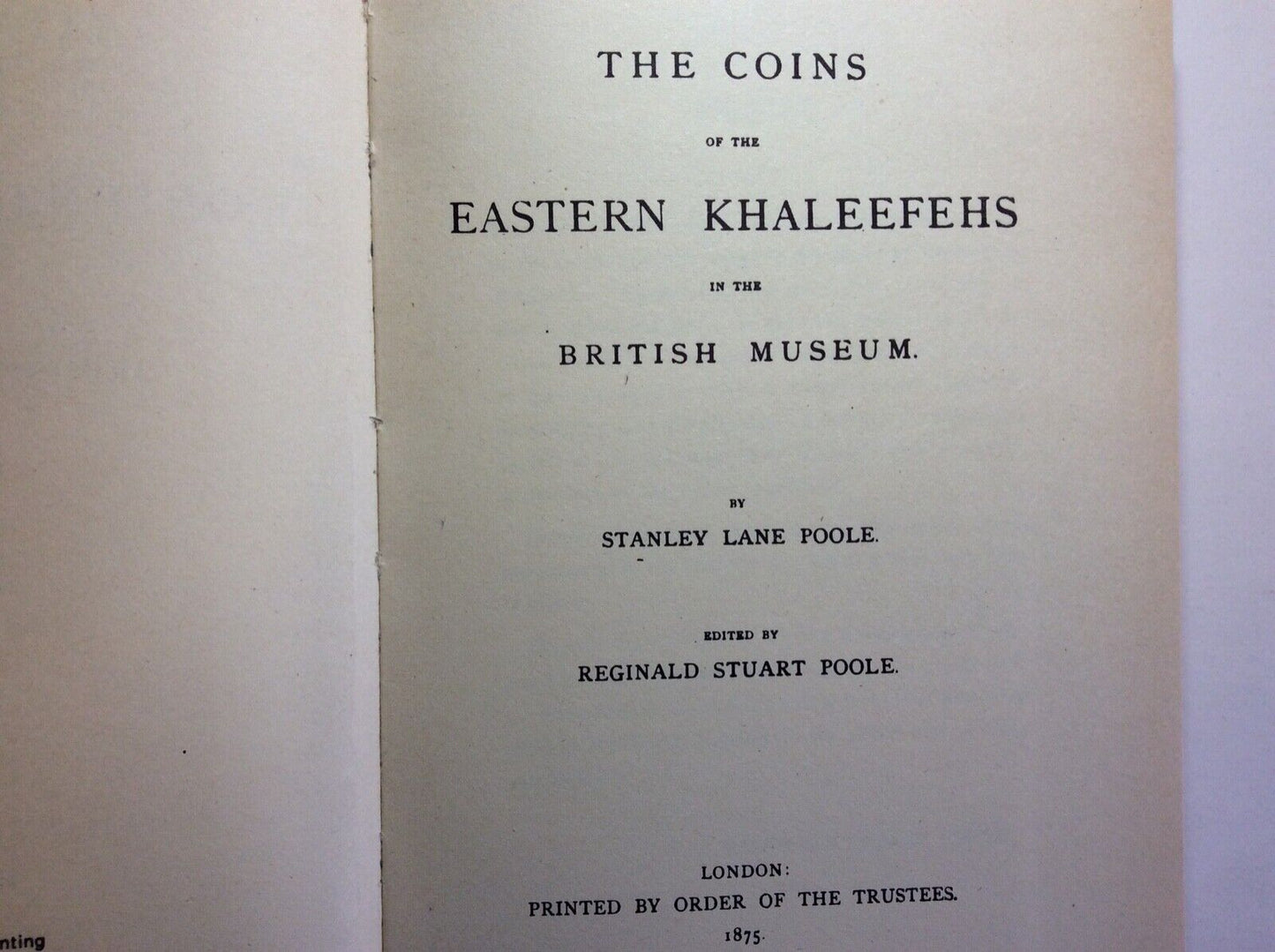 CATALOGUE ORIENTAL COINS BRITISH MUSEUM, COINS OF EASTERN KHALEEFEHS, POOLE LANE