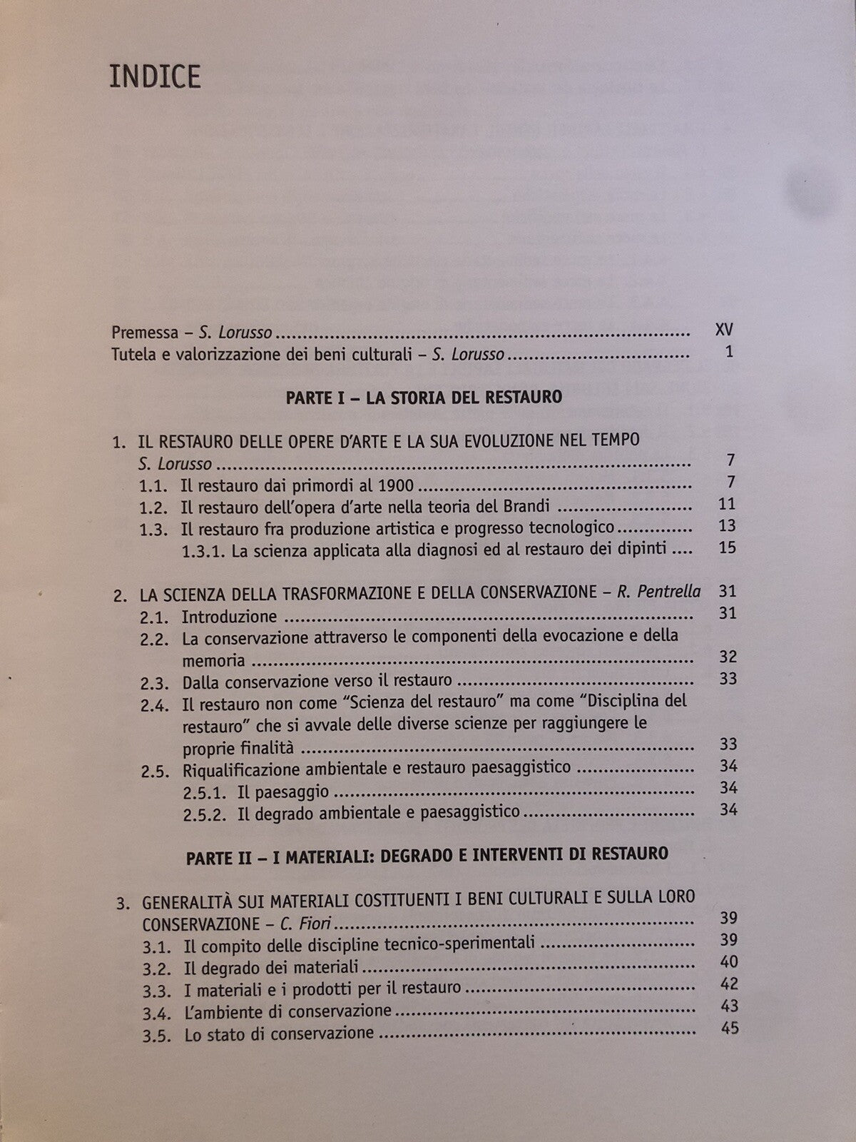 Restauro manutenzione conservazione dei beni culturali, materiali prodotti tecni