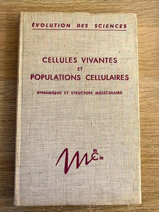 CELLULES VIVANTES ET POPULATIONS CELLULAIRES. Dynamique et structure moléculaire