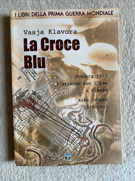 La croce Blu, Vasja Klavora. I libri della prima guerra Mondiale, Nordpress 2002
