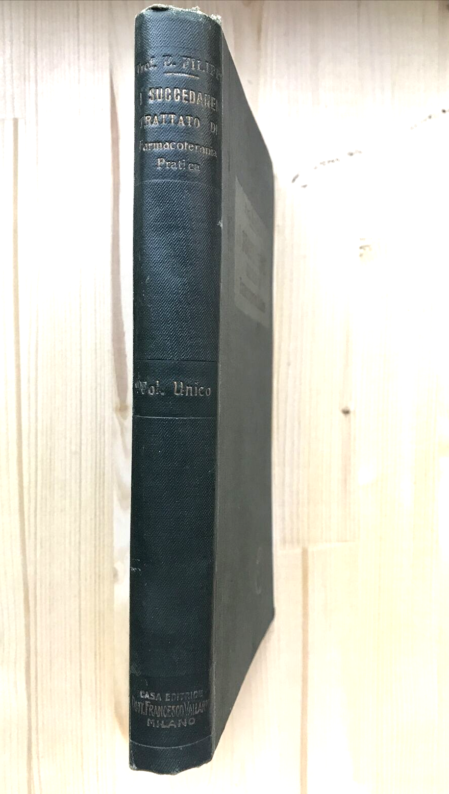 I SUCCEDANEI trattato di farmacoterapia pratica. Prof E. Filippi - Vallardi 1924