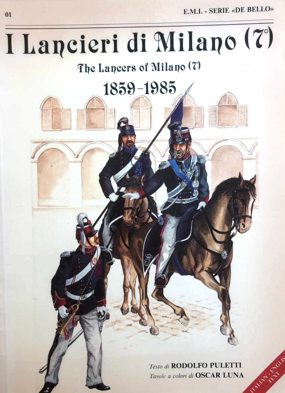 I Lancieri di Milano 7° - The Lancers of Milano 7° 1859-1985 Rodolfo Puletti