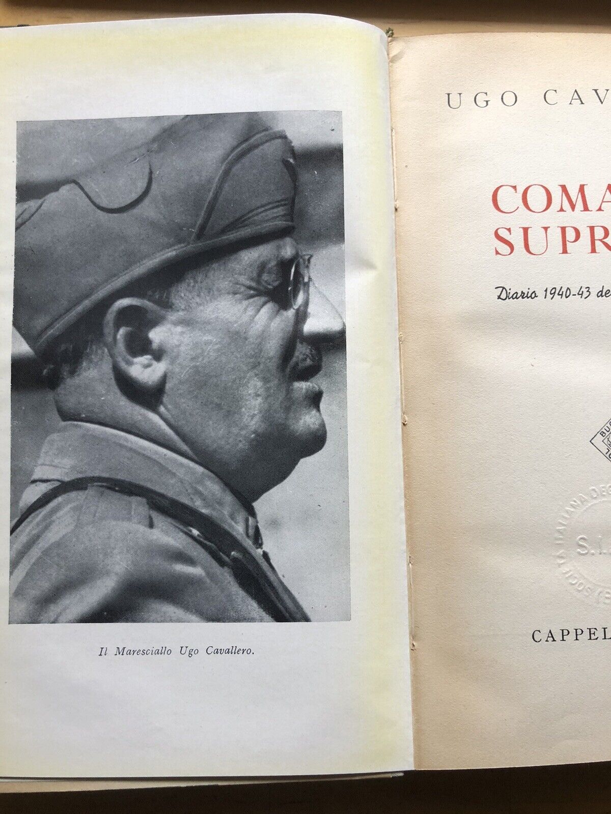 Comando supremo , Ugo Cavallero. Cappelli editore 1948