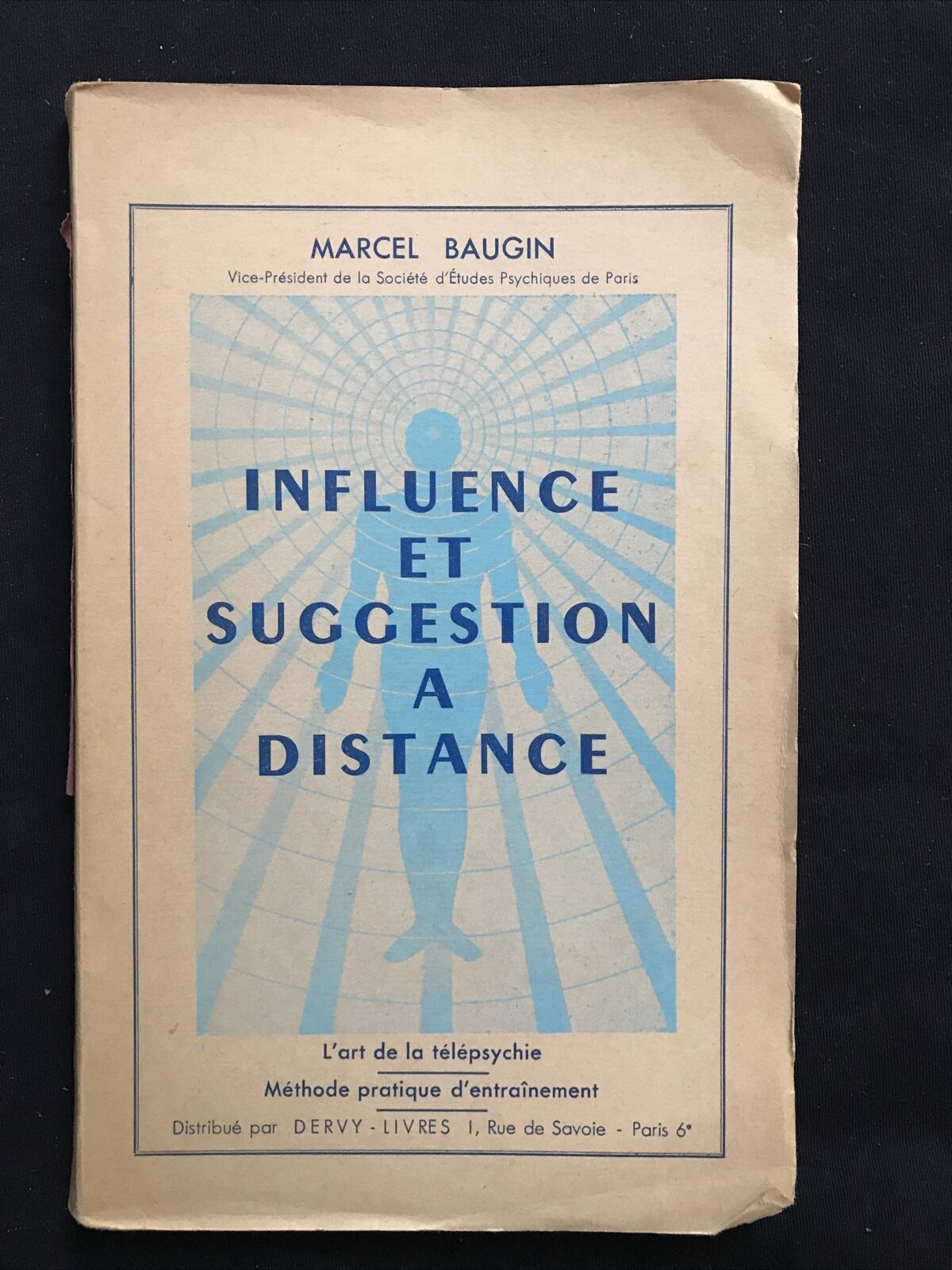 INFLUENCE ET SUGGESTION A DISTANCE, Marcel Baugin. Dervy Livres, 1961