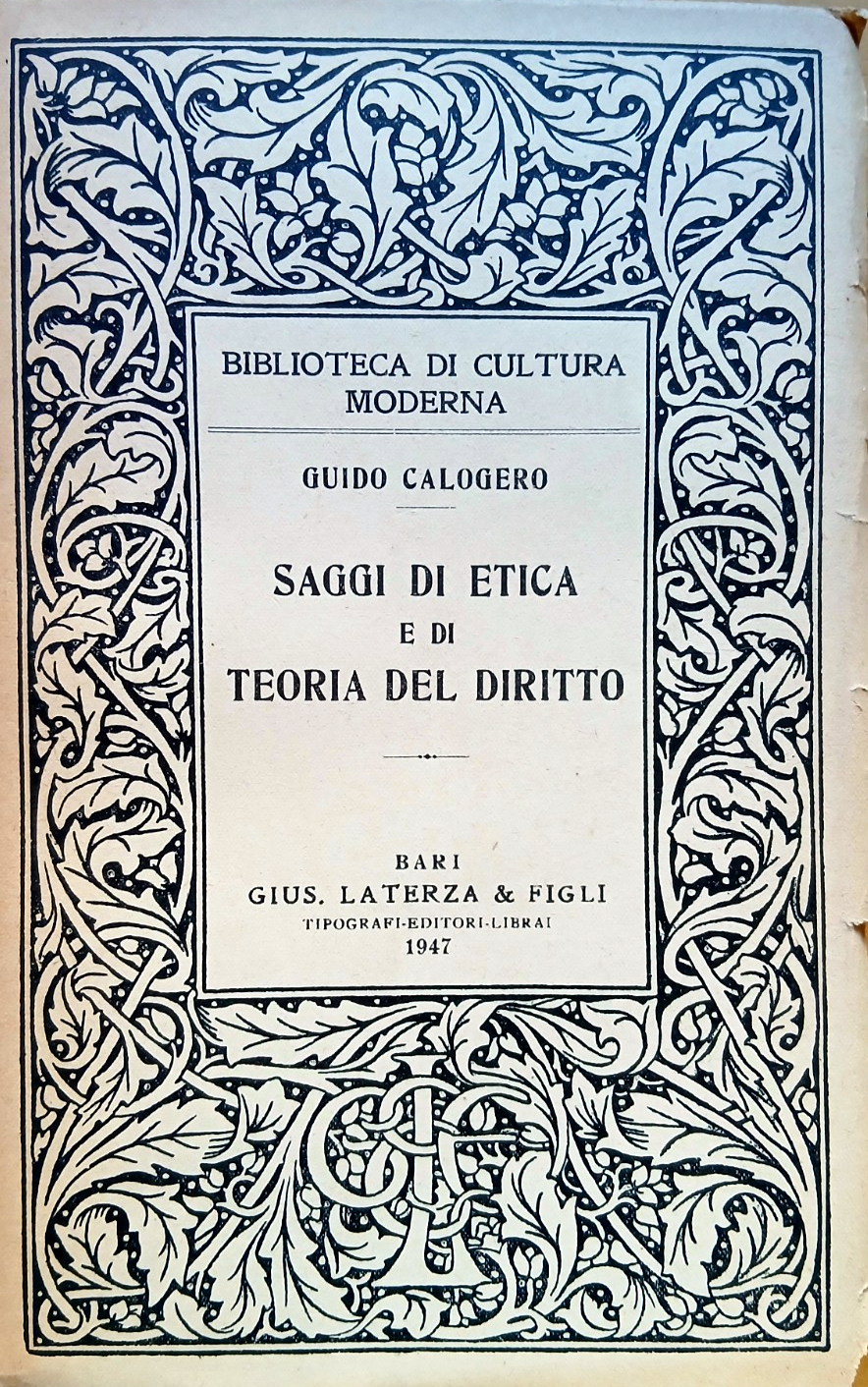 Saggi di etica e di teoria del diritto - Guido Calogero - Laterza 1947
