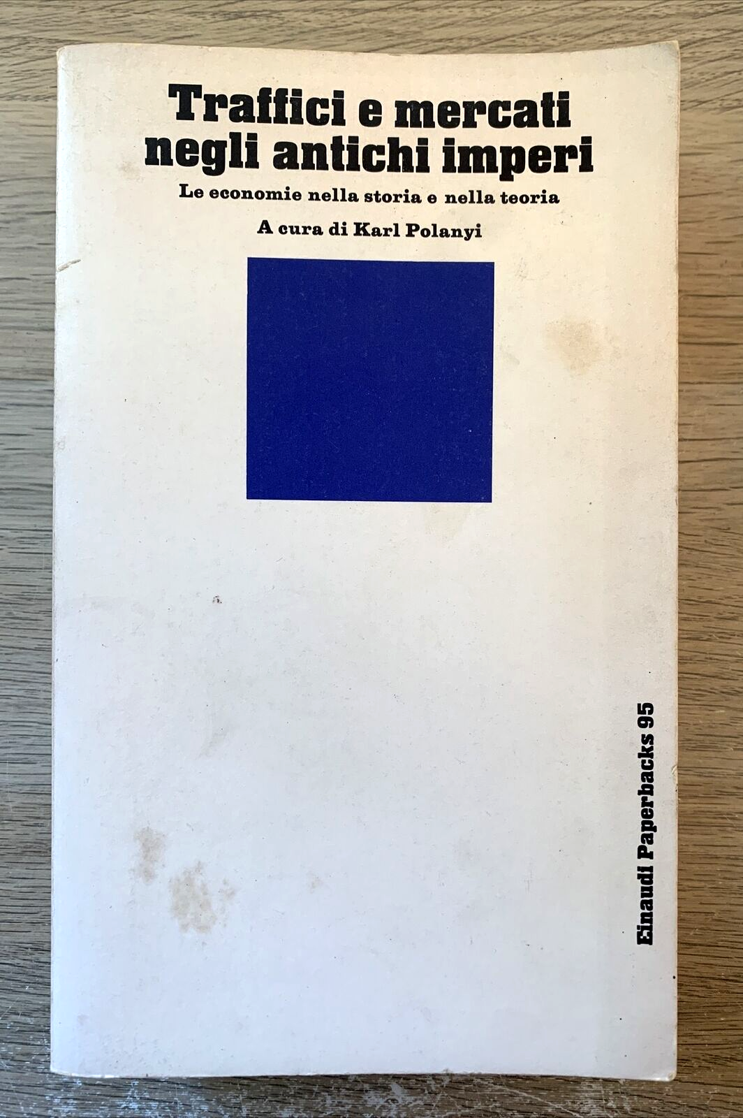 Traffici e mercati negli antichi imperi. le economie nella storia e nella teoria