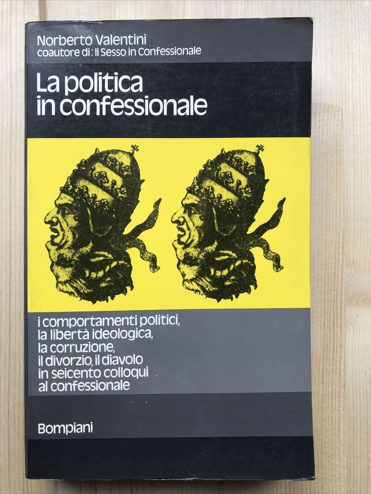 La politica in confessionale Valentini Bompiani Libertà ideologica corruzione