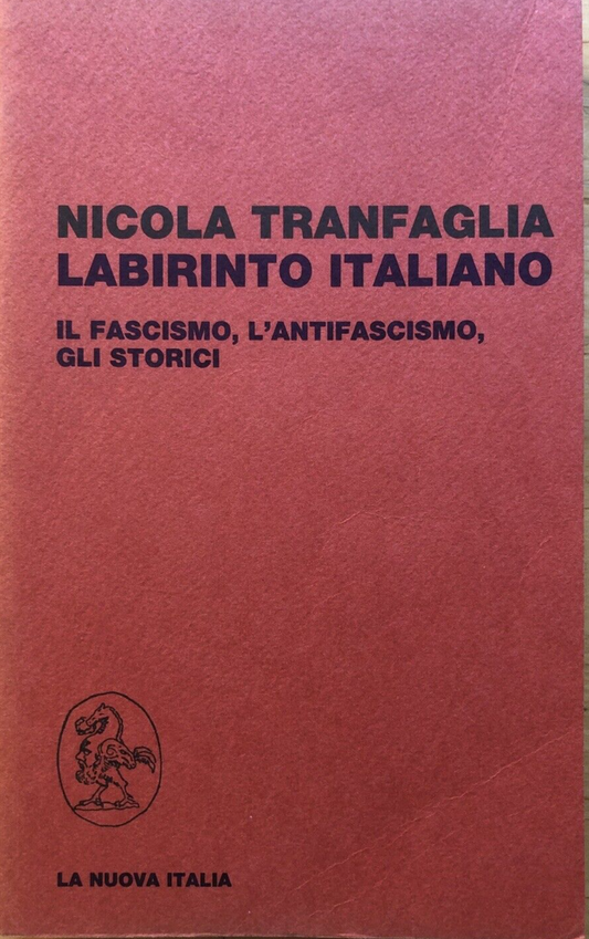 Labirinto Italiano, Nicola Tranfaglia, La nuova Italia 1989. il Fascismo